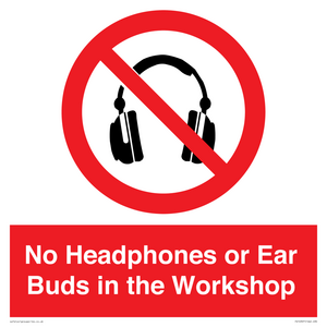 PV10397: No Headphones or Ear Buds in the Workshop