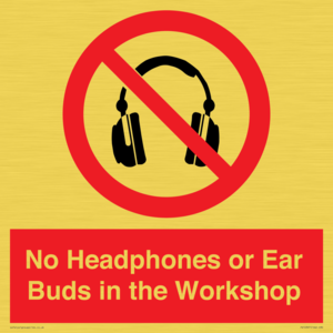 PV10397: No Headphones or Ear Buds in the Workshop