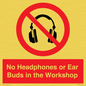 PV10397: No Headphones or Ear Buds in the Workshop