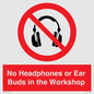PV10397: No Headphones or Ear Buds in the Workshop