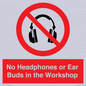PV10397: No Headphones or Ear Buds in the Workshop