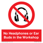 PV10397: No Headphones or Ear Buds in the Workshop
