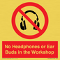PV10397: No Headphones or Ear Buds in the Workshop