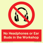 PV10397: No Headphones or Ear Buds in the Workshop