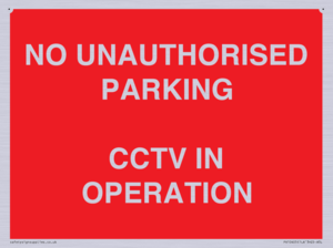 PV10405: NO UNAUTHORISED PARKING CCTV IN OPERATION