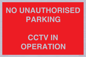 PV10405: NO UNAUTHORISED PARKING CCTV IN OPERATION