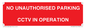 PV10405: NO UNAUTHORISED PARKING CCTV IN OPERATION