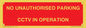 PV10405: NO UNAUTHORISED PARKING CCTV IN OPERATION