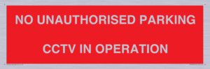 PV10405: NO UNAUTHORISED PARKING CCTV IN OPERATION