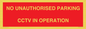 PV10405: NO UNAUTHORISED PARKING CCTV IN OPERATION