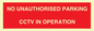 PV10405: NO UNAUTHORISED PARKING CCTV IN OPERATION