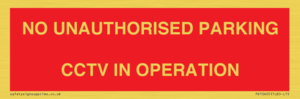PV10405: NO UNAUTHORISED PARKING CCTV IN OPERATION