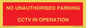 PV10405: NO UNAUTHORISED PARKING CCTV IN OPERATION