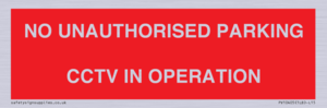 PV10405: NO UNAUTHORISED PARKING CCTV IN OPERATION
