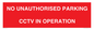 PV10405: NO UNAUTHORISED PARKING CCTV IN OPERATION