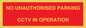 PV10405: NO UNAUTHORISED PARKING CCTV IN OPERATION