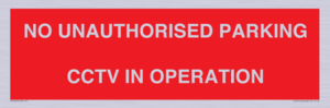 PV10405: NO UNAUTHORISED PARKING CCTV IN OPERATION