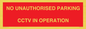 PV10405: NO UNAUTHORISED PARKING CCTV IN OPERATION