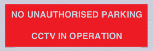 PV10405: NO UNAUTHORISED PARKING CCTV IN OPERATION