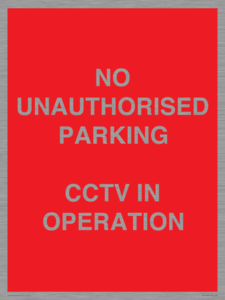 PV10405: NO UNAUTHORISED PARKING CCTV IN OPERATION