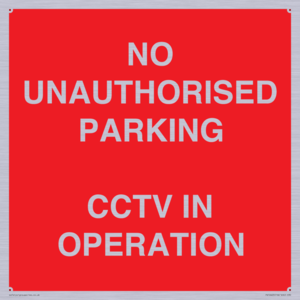 PV10405: NO UNAUTHORISED PARKING CCTV IN OPERATION