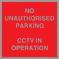 PV10405: NO UNAUTHORISED PARKING CCTV IN OPERATION
