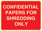 PV10415: CONFIDENTIAL PAPERS FOR SHREDDING ONLY