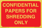PV10415: CONFIDENTIAL PAPERS FOR SHREDDING ONLY