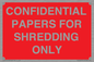 PV10415: CONFIDENTIAL PAPERS FOR SHREDDING ONLY