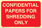 PV10415: CONFIDENTIAL PAPERS FOR SHREDDING ONLY