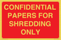 PV10415: CONFIDENTIAL PAPERS FOR SHREDDING ONLY