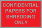 PV10415: CONFIDENTIAL PAPERS FOR SHREDDING ONLY