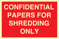 PV10415: CONFIDENTIAL PAPERS FOR SHREDDING ONLY