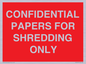 PV10415: CONFIDENTIAL PAPERS FOR SHREDDING ONLY