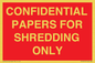 PV10415: CONFIDENTIAL PAPERS FOR SHREDDING ONLY