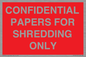 PV10415: CONFIDENTIAL PAPERS FOR SHREDDING ONLY