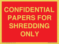 PV10415: CONFIDENTIAL PAPERS FOR SHREDDING ONLY