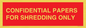 PV10415: CONFIDENTIAL PAPERS FOR SHREDDING ONLY