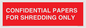 PV10415: CONFIDENTIAL PAPERS FOR SHREDDING ONLY