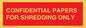 PV10415: CONFIDENTIAL PAPERS FOR SHREDDING ONLY