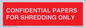 PV10415: CONFIDENTIAL PAPERS FOR SHREDDING ONLY