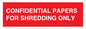 PV10415: CONFIDENTIAL PAPERS FOR SHREDDING ONLY