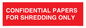 PV10415: CONFIDENTIAL PAPERS FOR SHREDDING ONLY