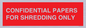 PV10415: CONFIDENTIAL PAPERS FOR SHREDDING ONLY