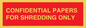 PV10415: CONFIDENTIAL PAPERS FOR SHREDDING ONLY