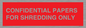 PV10415: CONFIDENTIAL PAPERS FOR SHREDDING ONLY