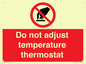 PV10445: Do not adjust temperature thermostat