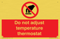 PV10445: Do not adjust temperature thermostat