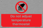 PV10445: Do not adjust temperature thermostat