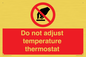 PV10445: Do not adjust temperature thermostat